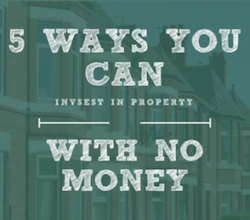 5 Ways To Invest In Property with No Money.